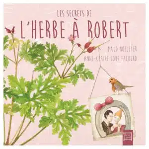 Les secrets de l'herbe à Robert